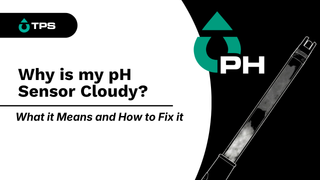 Why is my pH Sensor Cloudy? What it Means and How to Fix it