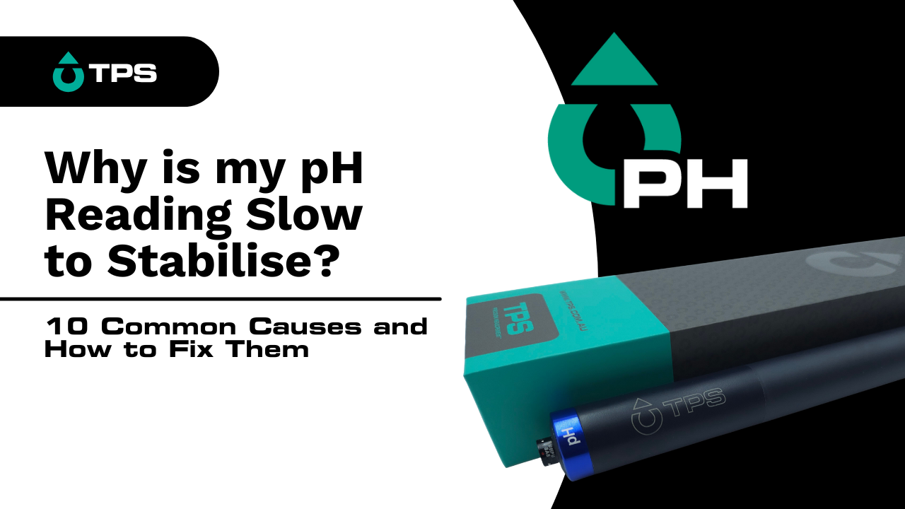 Why is my pH Reading Slow to Stabilise? 10 Common Causes and How to Fix Them